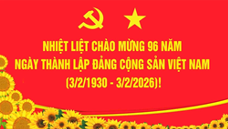 Kỷ niệm 96 năm Ngày thành lập Đảng Cộng sản Việt Nam (3/2/1930 – 3/2/2026): Đảng Cộng sản Việt Nam ra đời – Một bước ngoặt vĩ đại trong lịch sử cách mạng Việt Nam